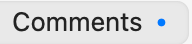 Button; Comments with bullet indicator